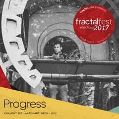 Ep. 11 - Progress - Fractalfest 2017 minimix