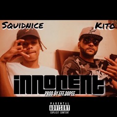 Kito - Innocent Feat. Squidnice