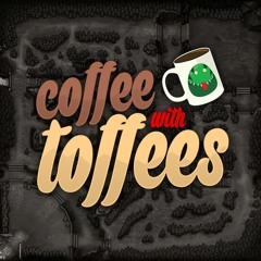Coffee W/ Toffees - @MSSDota