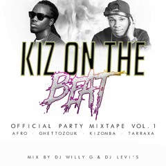 Official Party Mixtape Kiz On The Beat#1 By Dj Willy G & Dj Levi's