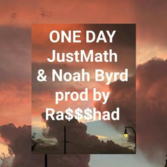 #OneDay - Penetrate (JustMath, Noah Byrd) prod by Ra$$$had