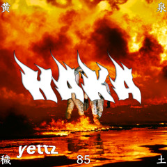 HAKA85 - yettz - wcyd -@yettz_