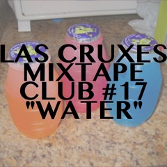 Las Cruxes Mixtape Club #17