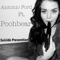 Suicide Prevention Ft. (PoohBear)