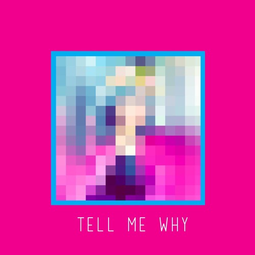 Tell Me Why (Feat. Jay Yung)
