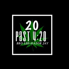 20 Past 4:20