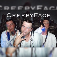 CreepyFace - I Got Shot
