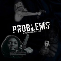 Problems - Lil Dave x Grayso x Boogz