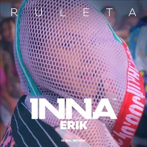 INNA ft. Erik - Ruleta