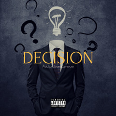 Decision [Prod. By Street Carnivore]