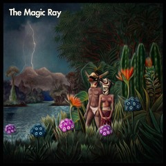 The Magic Ray - The Tuning of the Road