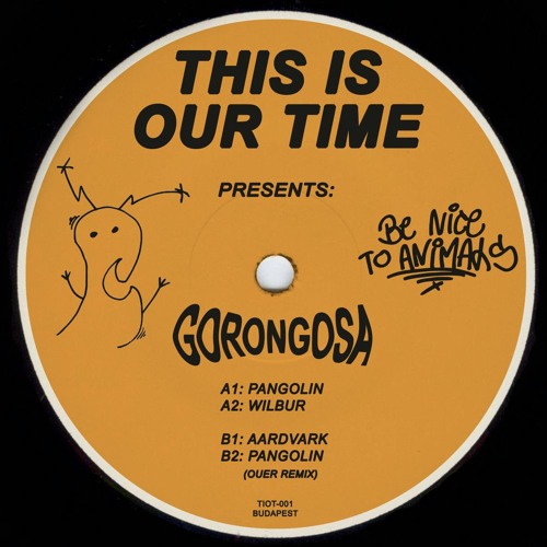 Gorongosa - Be Nice To Animals (TIOT-001)