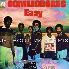 Commodores & Lionel Richie - Easy (Jet Boot Jack Remix) FREE DOWNLOAD TO CELEBRATE 1 MILLION PLAYS!
