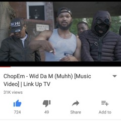 ChopEm - Wid Da M #Muhh