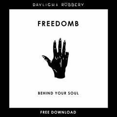 FreedomB - Behind Your Soul (Original Mix) [FREE DOWNLOAD]
