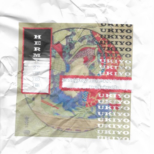 HERMITUDE - UKIYO (EMPTY REX REBIRTH)