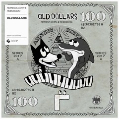 Ferreck Dawn & Robosonic - Old Dollars (Preview) [OUT NOW]