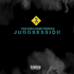 Jugg Session - @fucklegend x @s.o.fxckinhenny & @trusspeszo4 (prod by. thatboyslim)