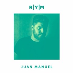 R|Y|M Summer Podcast: JUAN MANUEL