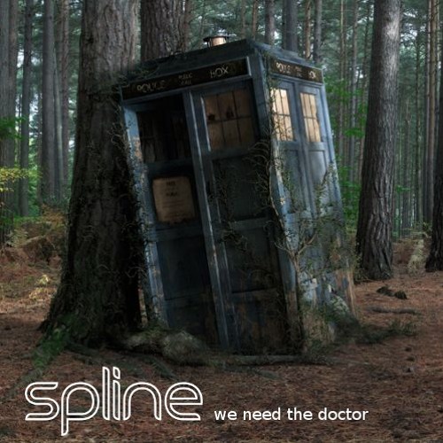 Spline - We Need The Doctor