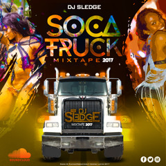 Dj Sledge- Soca Truck Mixtape 2017