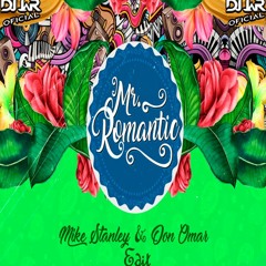 Mike Stanley & Don Omar - Mr Romantic (REMIX DJ JaR Oficial)