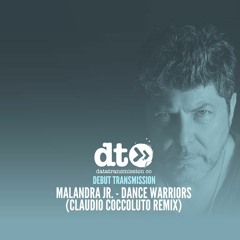 Malandra Jr. - Dance Warriors (Claudio Coccoluto Remix)