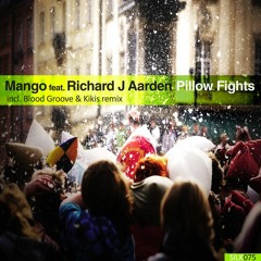 Mango, Richard J Aarden - Pillow Fights (Blood Groove & Kikis Remix)