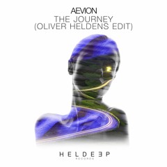 Aevion - The Journey (Oliver Heldens Edit) (Preview) [OUT NOW]