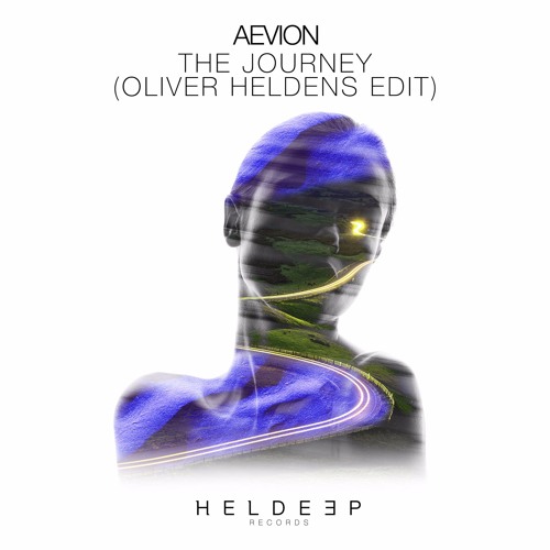 Aevion - The Journey Oliver Heldens Edit