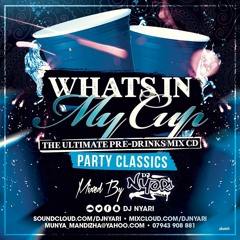 #WhatsInMyCupMix Party Classics @DjNyari