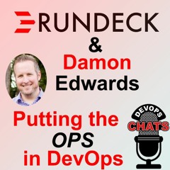 Putting the Ops in DevOps, Rundeck with Damon Edwards