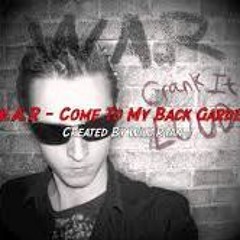 WAR - Come To My Back Garden