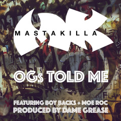 Masta Killa - OGs Told Me (ft. Boy Backs & Moe Roc)