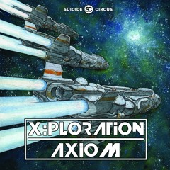 AXIOM  at X:Ploration, Suicide Circus