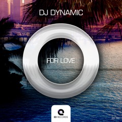DJ Dynamic - O (For Love) Club Edit Short