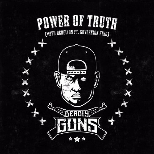 Deadly Guns & Rebelion ft. Sovereign King - Power Of Truth (Teaser)