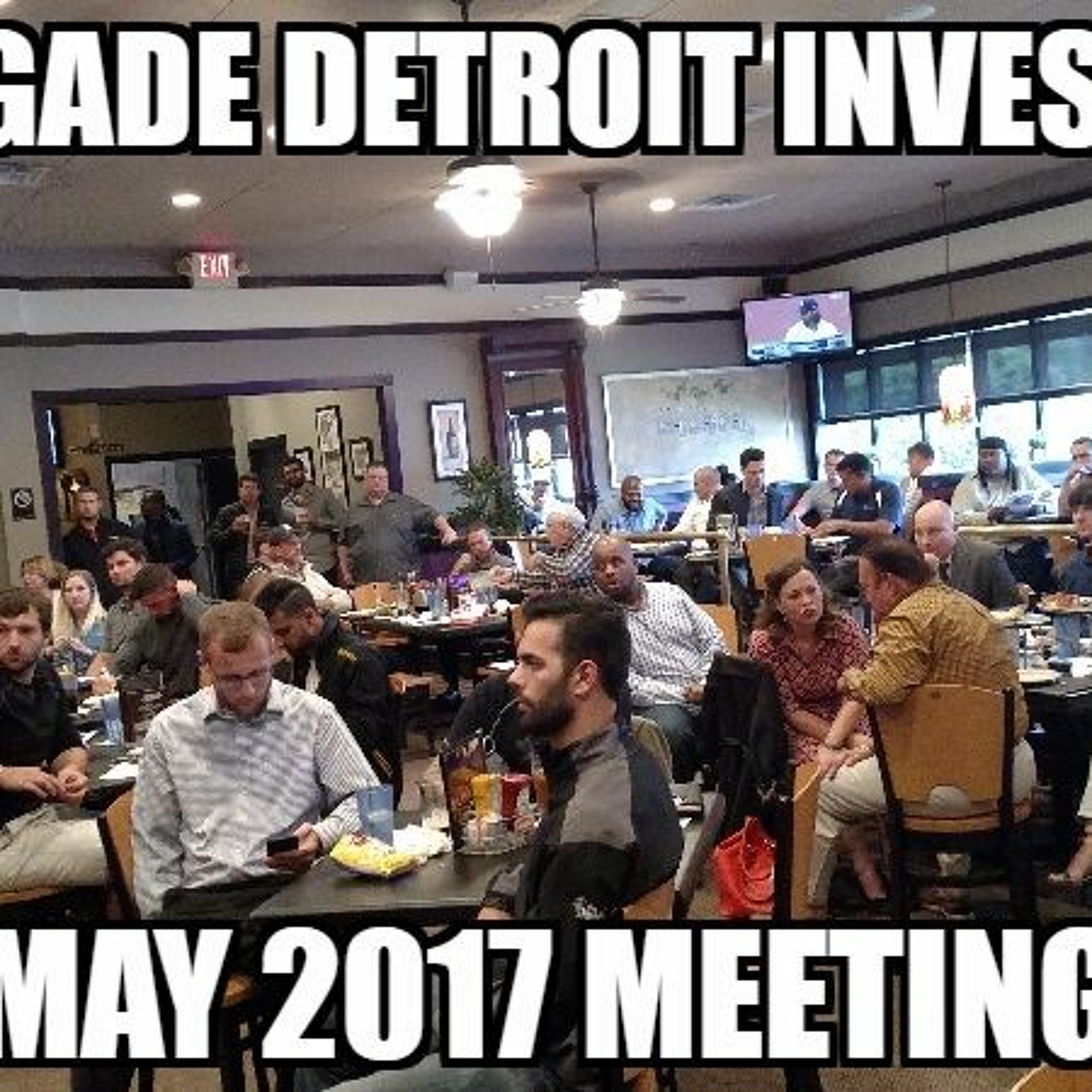 Renegade Detroit Investors Meeting May 2017 episode artwork