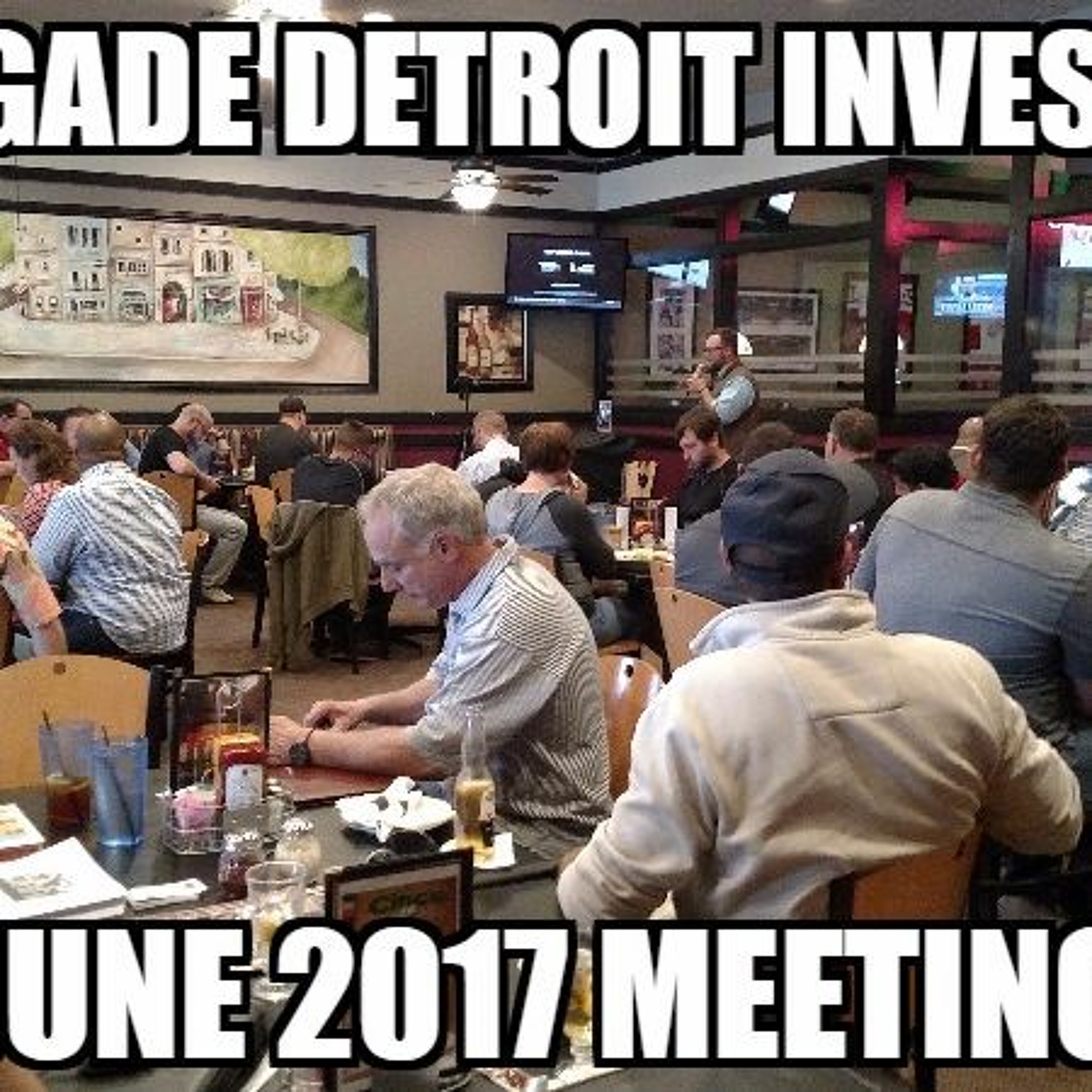 Renegade Detroit Investors Meeting June 2017 episode artwork