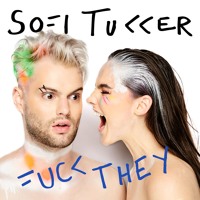 SOFI TUKKER - Fuck They