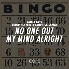 Alright x No One x Out Of My Mind - Alicia Keys x Bingo Players x Kendrick Lamar (DJ Cope Mashup)