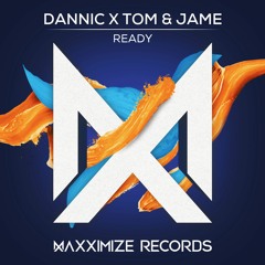 Dannic & Tom & Jame - Ready (Preview) <Available on July 31>