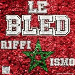 Riffi FT Ismo - Le Bled
