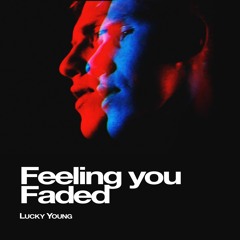 Feeling you (Faded remix)