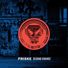 Friske - Second Chance