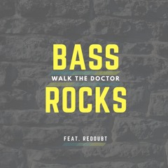 Bass Rocks (feat. Redoubt)