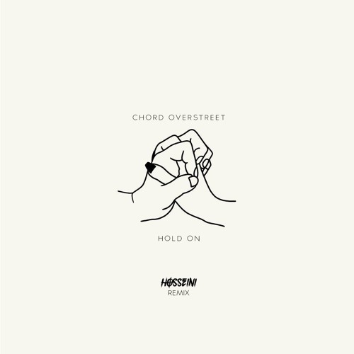 Chord Overstreet - Hold On [Hosseini Remix]