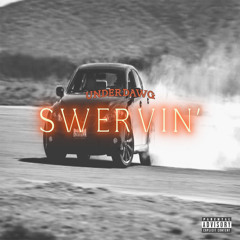 Swervin'