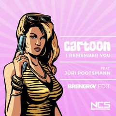 Cartoon ft. Juri Pootsmann - I Remember U (Brenergy Edit) (FREE)