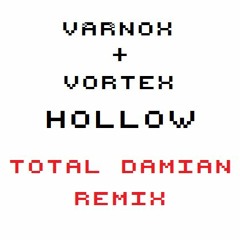 Hollow (Total Damian Remix)